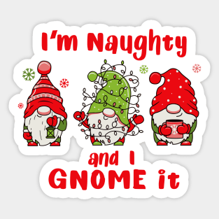 I'm Naughty and I Gnome It Sticker